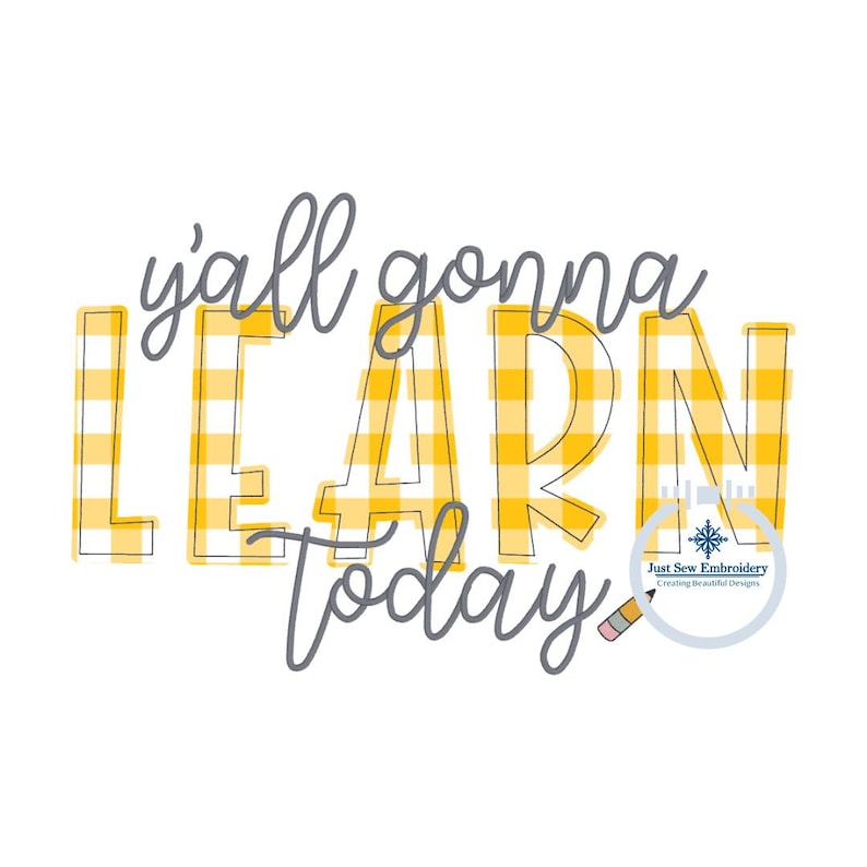 K&ouml;nnte beinhalten: Gelb-wei&szlig; kariertes Grafik mit dem Text "y'all gonna learn today" in Grau. Die Grafik ist von einem wei&szlig;en Hintergrund umgeben.