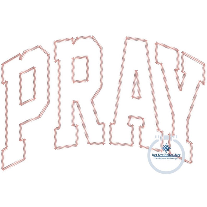May include: Embroidered design of the word "PRAY" in a bold, blocky font style. The letters are outlined in a light pink color, giving the design a stitched appearance.