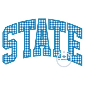 STATE Arched Applique Embroidery Satin Stitch Design Machine Embroidery Four Sizes 5x7, 8x8, 6x10, 8x12 Hoop