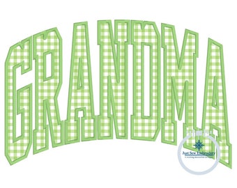 Grandma Arched Applique Embroidery Design Satin Edge Stitch Mother&#39;s Day Gift Four Sizes 8x8, 6x10, 7x12 8x12 hoop