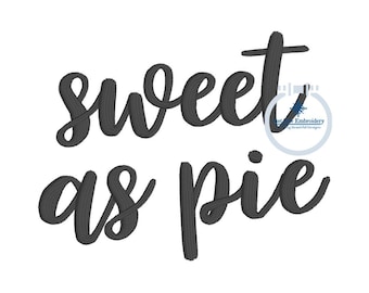 Sweet as Pie-script met de tekst satijnsteek borduurontwerp twee maten 3 ad 4 inch