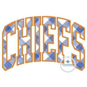 Chiefs Arched Applique Embroidery Satin Edge Machine Design Six Sizes 5x7, 8x8, 9x9, 6x10, 7x12, & 8x12 Hoop