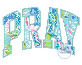 PRAY Arched Satin Applique Embroidery Design Four Sizes 5x7, 8x8, 6x10, 8x12 Hoop