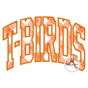 T-Birds Arched Applique Embroidery Design Machine Embroidery Satin Edge Five Sizes 5x7, 8x8, 9x9, 6x10, 7x12, and 8x12 Hoop