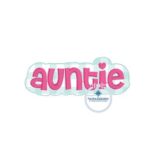 May include: Pink embroidered "auntie" text with a heart on a blue and white gingham background. The text is surrounded by a white cloud shape. The text is from Just Sew Embroidery, creating beautiful designs.