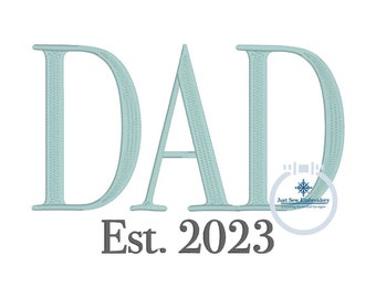 Dad Tall Embroidery Design Four Sizes and Seven Est Years 4x4, 5x7, 8x8, and 6x10 Hoop 2020-2026