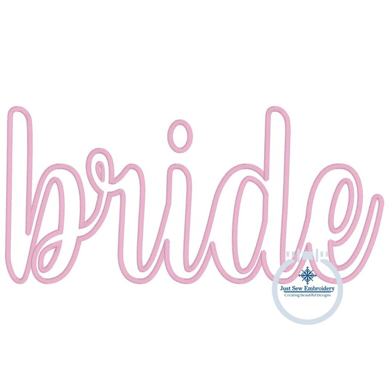 Bride Block Lettering Bride Applique Embroidery Script Design With Satin Edge Stitch in Two ...