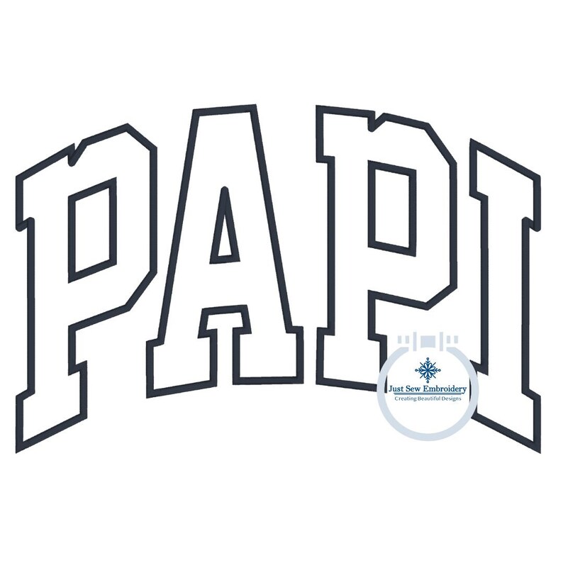 Papi Fonts PAPI Arched Satin Applique Embroidery Design Academic Font Father's Day ...