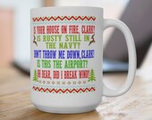 Christmas Vacation quote, quot Don 39 t throw me down, Clark Is Rusty still in the Navy quot 15 ounce or 11 ounce Coffee Mug Cup