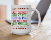Merry Christmas Kiss my ass Kiss his ass Happy Hanukkah 11 or 15 ounce Coffee Mug Cup National Lampoon Christmas Vacation Clark Griswold