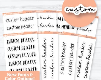 NEW Custom Header Script Planner Sticker | White Matte | Choose Your Font & Color | * 1 word/phrase per sheet* | customheader