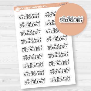 Well That Failed Spectacularly, Spazz Quotes Planner Stickers | C-406-B