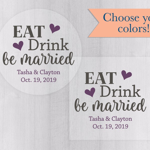 Eat Drink Be Married Wedding Favor Stickers, Transparent Wedding Stickers, Transparent Engagement Stickers (#446-C)