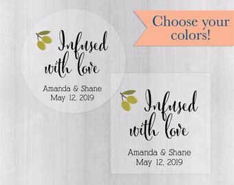 Infused with Love Wedding Sticker, White Text on Clear Transparent Olive Oil Stickers, Personalized Wedding Labels (#083-C)