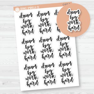 Dream Big Work Hard Motivational Quote Script Planner Stickers and Labels | F7 | C-025-B