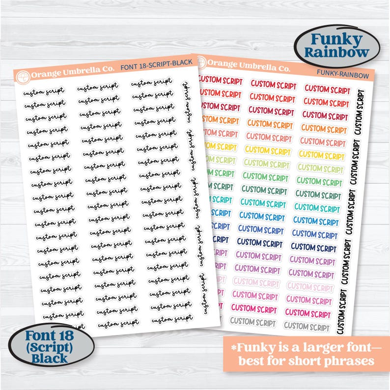 May include: Sheets of custom script stickers in black and rainbow colors. The stickers are from Orange Umbrella Co. and feature the text "custom script." The font is labeled as Font 18 (Script). The Funky Rainbow font is also shown.