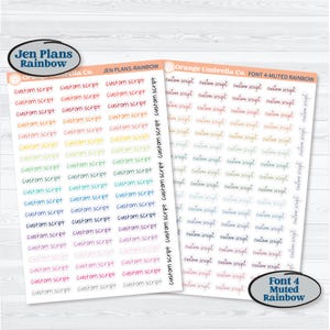 May include: Sheets of custom script stickers in various colors, with the text "custom script" repeated. The stickers are from Jen Plans Rainbow and Orange Umbrella Co. The design includes "Font 4 Muted Rainbow".