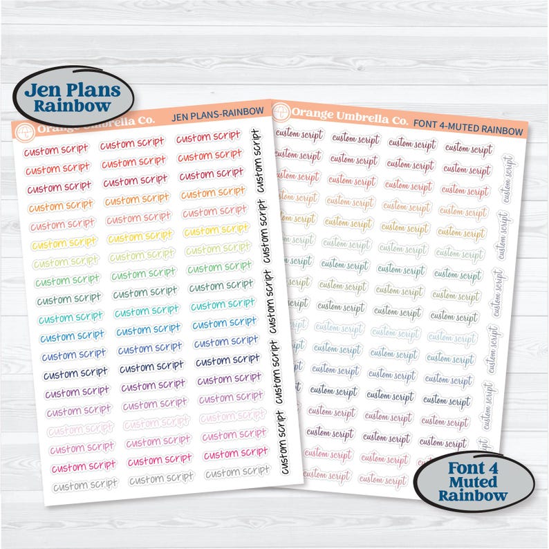 May include: Sheets of custom script stickers in various colors, with the text "custom script" repeated. The stickers are from Jen Plans Rainbow and Orange Umbrella Co. The design includes "Font 4 Muted Rainbow".