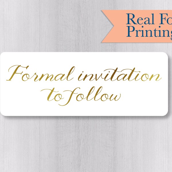 Gold or Color Foil Formal Invitation To Follow, Save the Date Stickers, Glossy White Stickers (#665-F)