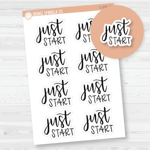 Just Start Motivational Quote Script Planner Stickers | F7 | C-026-B