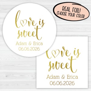 Foiled Wedding Favor Stickers | Love Is Sweet Stickers | Color Foiled Wedding Labels | 121-F