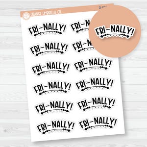 FRI-NALLY Adulting Planner Stickers, Adulting Snarky Stickers for Planner, Quote Planner Stickers (D-096-B)