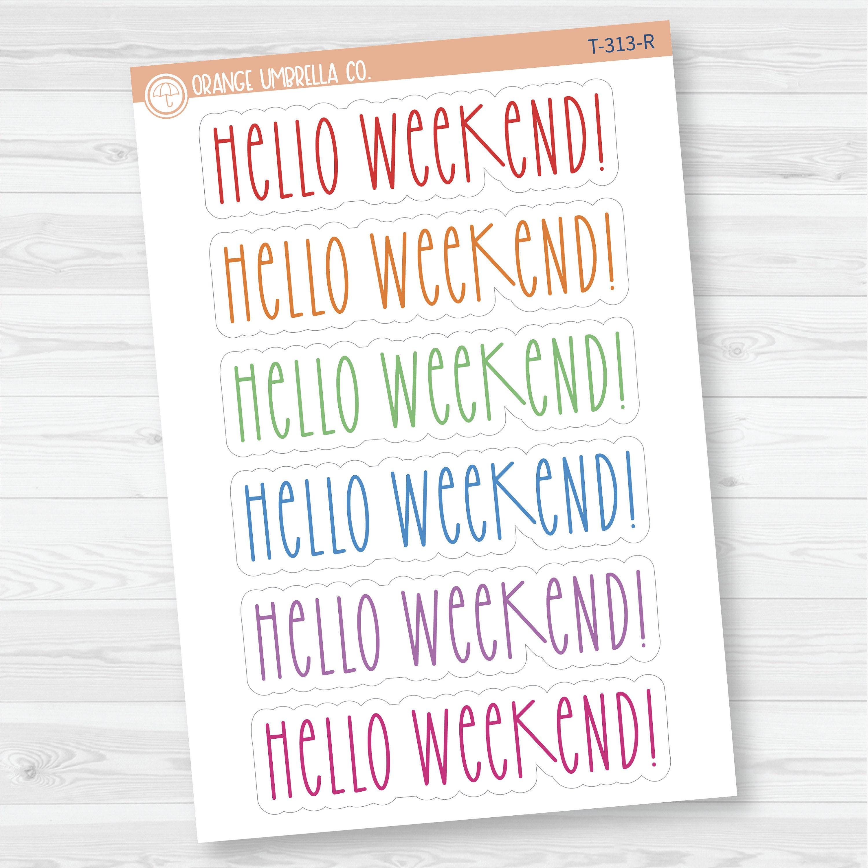 Weekend Off Sticker Hello Weekend! Script Planner Stickers | T-313 - Etsy