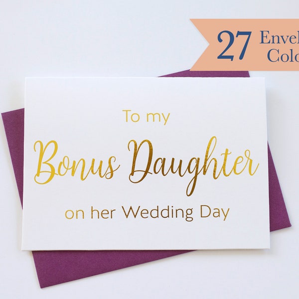 To My Bonus Daughter on Her Wedding Day Card, Gold Foiled Wedding Day Card, Silver Foiled Wedding Day Cards (WC027-SW-F)