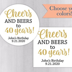 Cheers and beers to 40 Years! 40th Birthday Stickers, Glossy White Birthday Party Labels, Alcohol Favor Stickers (#334-1-WH)
