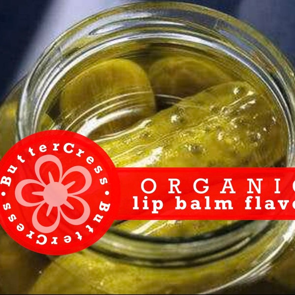 DILL PICKLE Organic Lip Balm Flavor Oil | Unsweetened Lip Flavor for balms, glosses & scrubs - - ready to ship