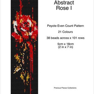 May include: A peyote even count bead pattern titled Abstract Rose I, featuring a red rose on a black background. The text specifies 21 colors, 38 beads across by 101 rows, and dimensions of 2 in x 7 in. The brand name Preciouz Piecez Collections is visible.
