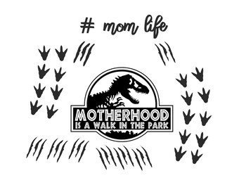 Jurassic Park Motherhood SVG: Mom Life Dinosaur Design (Digital File)