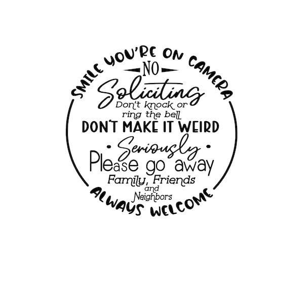 Humorous quote, Smile you're on camera No soliciting, Front door welcome sign, 3 individual file options, Digital file svg, pdf, png, jpg,