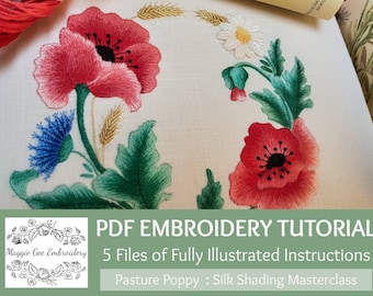 Pasture Poppy *A Masterclass in Silk Shading* PDF Illustrated Instruction Pack famed for clarity  By Maggie Gee  Embroidery