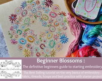 Traditional Embroidery PDF Tutorial Pack 'Beginner Blossoms' The definitive guide to starting embroidery properly! With simple project.