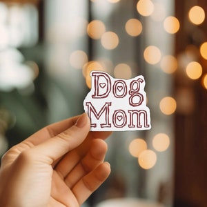 Dog Mom Sticker: Weatherproof Vinyl Decal