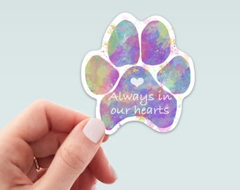 Paw Print Sticker - Die Cut Vinyl, Weather Proof, Water Resistant, Pet Memorial Cat Dog Always in Our Hearts, Water Bottle Sticker