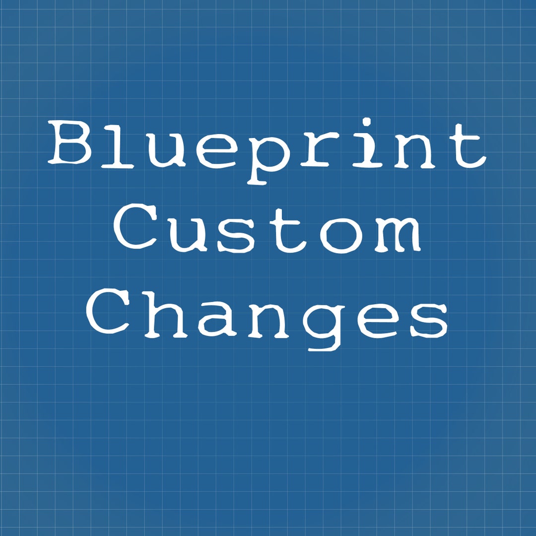 Custom Changes Made to Breed Blueprints Etsy