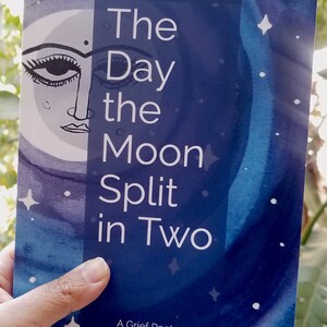 The Day the Moon Split in Two: A Grief Poetry Collection by Tanzila Ahmed