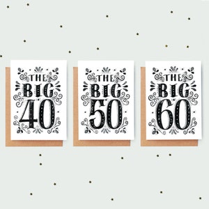 The Big Age Geburtstagskarte - 40, 50, 60