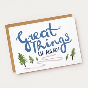 Great Things Lie Ahead Greeting Card