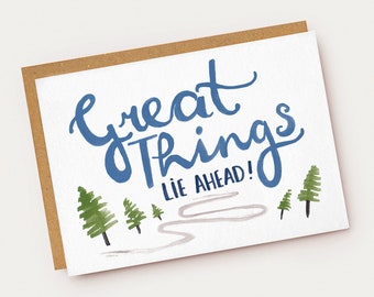 Great Things Lie Ahead Greeting Card