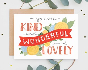 Kind, Wonderful and Lovely Card