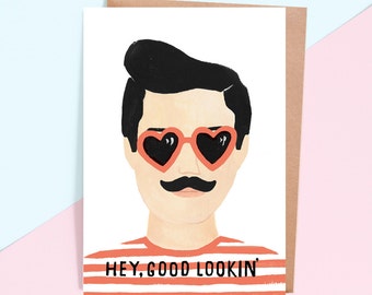 Hey Good Lookin' Boy Greeting Card