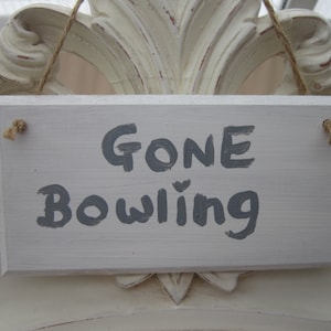 Gone Bowling, wooden sign, handpainted sign, hanging sign, birthday gift, dad gift, grandad gift, Father's Day gift, handmade, Xmas gift