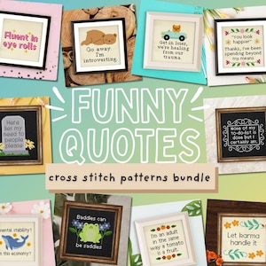 May include: A collection of ten framed cross-stitch patterns featuring humorous quotes and illustrations, including a bear, a dolphin, a frog, and various floral motifs, presented as a digital bundle with the text Funny Quotes cross stitch patterns bundle.