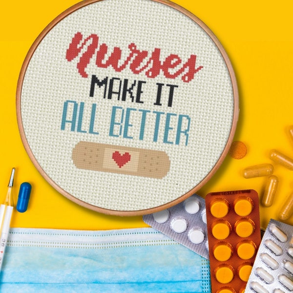 Nurses Make It Better Counted Cross Stitch Chart, PDF Pattern, for Cross Stitching & Xstitch, Needlecraft - Instant Download