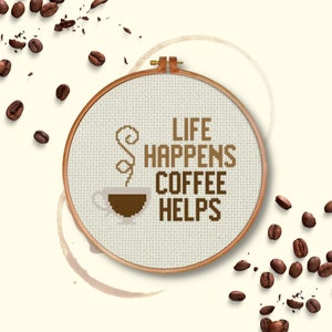 Life Happens, Kaffee hilft PDF Kreuzstichmuster Needlecraft - Instant Download - Modern Chart