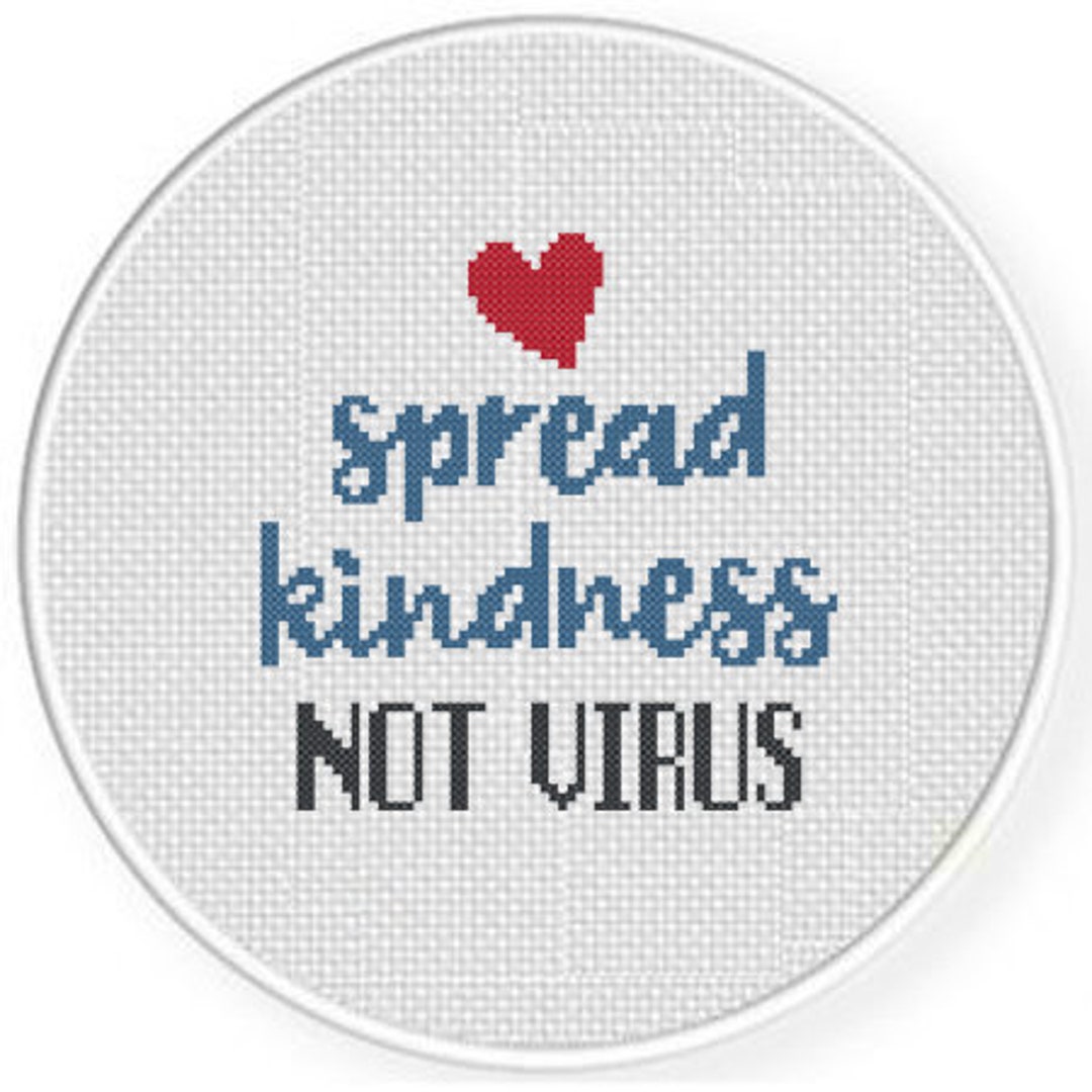 Spread Kindness Not Virus PDF Cross Stitch Pattern Needlecraft Instant