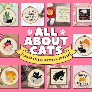May include: A collection of cross stitch patterns featuring cats in various settings, including cats with mushrooms, in boxes, and with text such as 'I just really love my cat', 'Please don't let the cats out', 'All guests must be approved by the cat', and 'I can't go, I'm an indoor cat'.